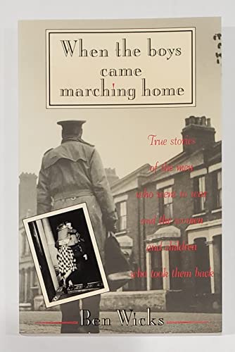 9780773755345: When the Boys came Marching Home: True stories of the men who went to war and the women and the children who took them back