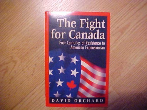 Stock image for Fight for Canada: 400 Years of Resistance to American Expansion for sale by The Yard Sale Store