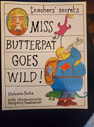 Beispielbild fr Teachers Secrets: Miss Butterpat Goes Wild! zum Verkauf von Reuseabook