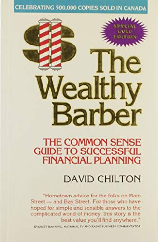 Imagen de archivo de The Wealthy Barber : Everyone's Common-Sense Guide to Becoming Financially Independent a la venta por SecondSale