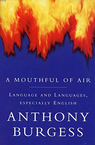 Stock image for A Mouthful of Air : Languages, Languages - Especially English for sale by Better World Books