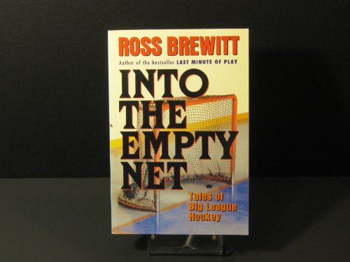 Stock image for Into the Empty Net: Tales of Big League Hockey for sale by ThriftBooks-Dallas