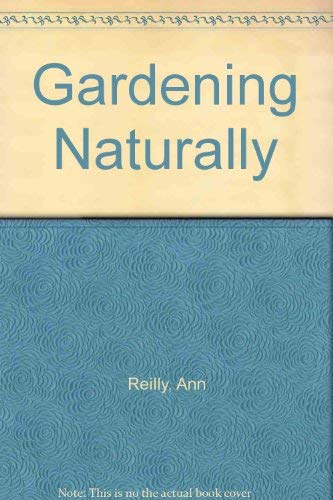 9780773757080: Gardening Naturally