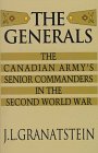 Beispielbild fr The Generals-the Canadian Army's Senior Commanders in the Second World War zum Verkauf von Joy of Books