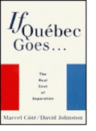 Beispielbild fr If Quebec Goes. : The Real Cost of Separation zum Verkauf von Better World Books