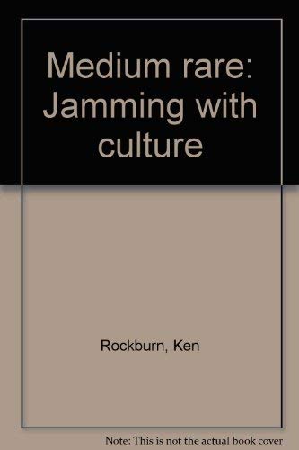 Stock image for Medium rare: Jamming with culture for sale by Booked Experiences Bookstore