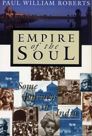 Stock image for Empire of the Soul: Some Journeys in India for sale by Irolita Books