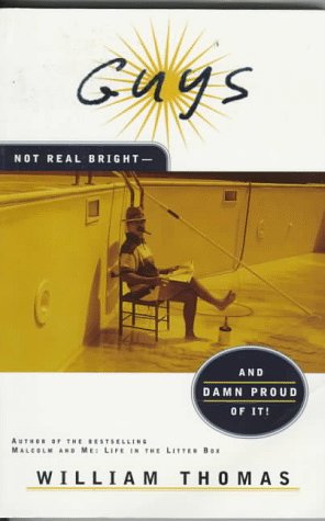 Stock image for Guys: Not Real Bright-And Damn Proud of It! for sale by WorldofBooks
