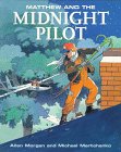 Imagen de archivo de Matthew & Midnight Pilot (Matthew's Midnight Adventure) a la venta por Your Online Bookstore