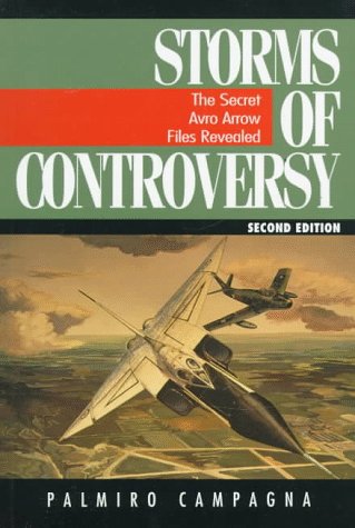 Beispielbild fr Storms of Controversy: The Secret Avro Arrow Files Revealed zum Verkauf von ThriftBooks-Atlanta