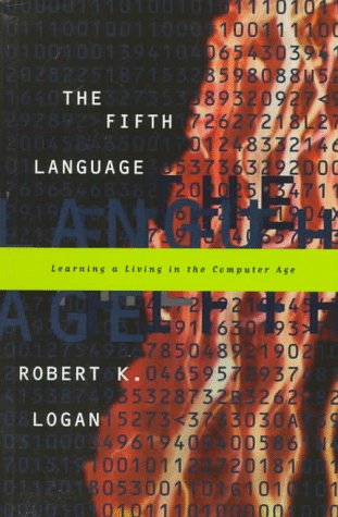Stock image for The Fifth Language: Learning a Living in the Computer Age for sale by Wonder Book