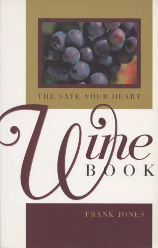 Beispielbild fr Save Your Heart Wine Guide zum Verkauf von Better World Books