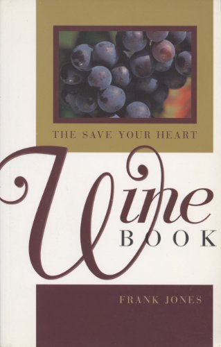 Stock image for Save Your Heart Wine Guide for sale by Better World Books