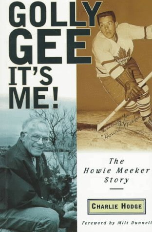 Stock image for Golly Gee - It's Me!: The Howie Meeker Story for sale by Irish Booksellers