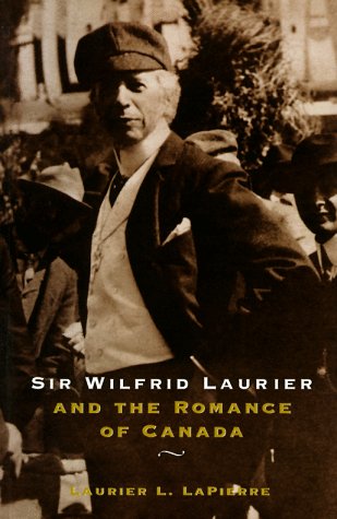 Beispielbild fr Sir Wilfred Laurier and the Romance of Canada zum Verkauf von Better World Books
