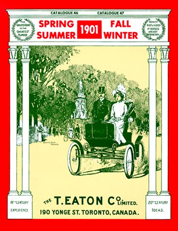 9780773759237: The 1901 Editions of the T. Eaton Co. Limited Catalogues for Spring & Summer, Fall & Winter