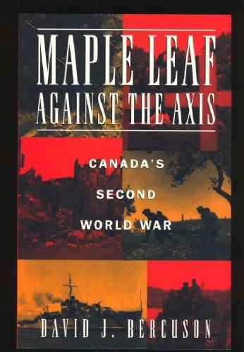 Stock image for Maple Leaf Against the Axis. Canada's Second World War for sale by Ken Jackson