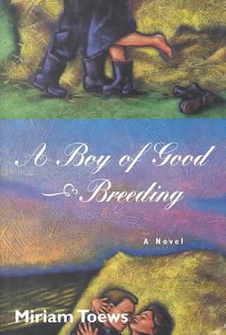 Beispielbild fr A Boy of Good Breeding [A Complicated Kindness] zum Verkauf von Montreal Books