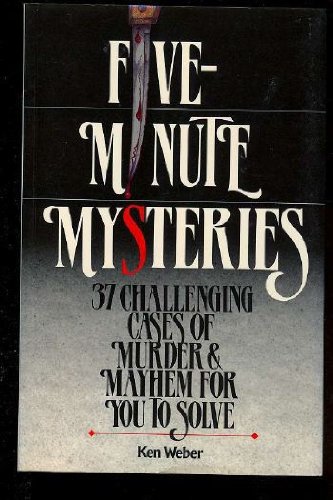 Imagen de archivo de FIVE (5) MINUTE MYSTERIES - 37 Challening Cases of Murder and Mayhem for You to Solve a la venta por AwesomeBooks