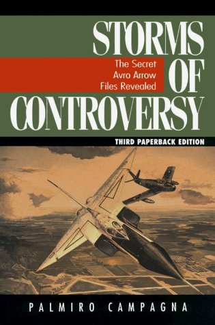 Beispielbild fr Storms of Controversy : The Secret Avro Arrow Files Revealed zum Verkauf von Better World Books