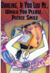 Imagen de archivo de Dahling, If You Luv Me, Would You Please, Please Smile a la venta por Better World Books