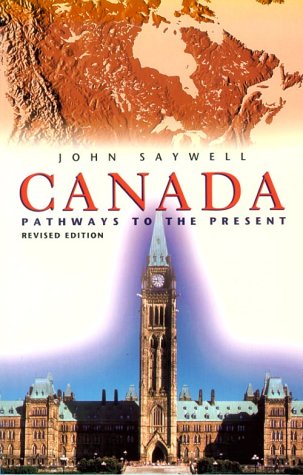 Imagen de archivo de Canada : Pathways to the Present a la venta por Better World Books: West