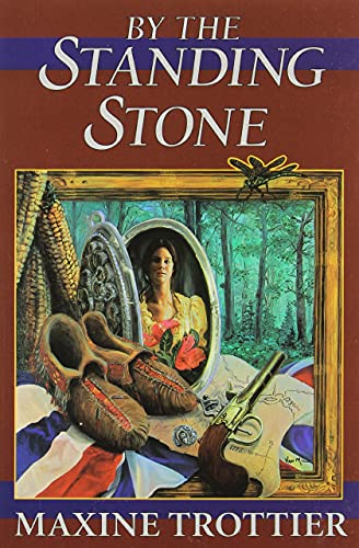 By the Standing Stone (The Circle of Silver Chronicles) (9780773761384) by Trottier, Maxine