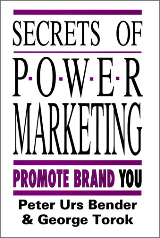 Imagen de archivo de Secrets of Power Marketing : Promote Brand You a la venta por Better World Books