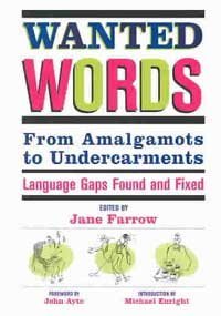 Wanted Words: From Amalgamots to Undercarments - Language Gaps Found and Fixed