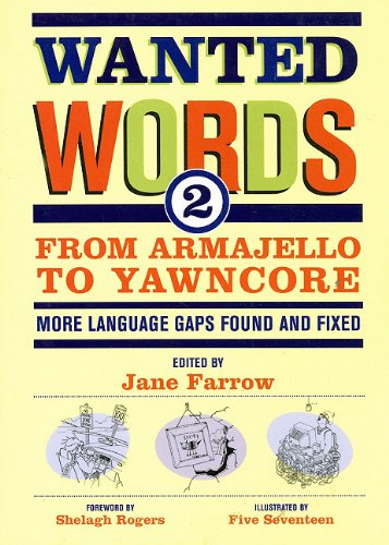 Wanted Words 2: From Armajello to Yawncore - More Language Gaps Found and Fixed