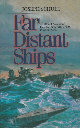 Beispielbild fr Far Distant Ships : An Official Account of Canadian Naval Operations in World War II zum Verkauf von Better World Books