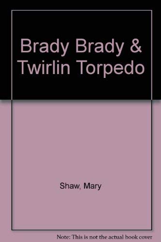 Beispielbild fr Brady Brady & Twirlin Torpedo zum Verkauf von Robinson Street Books, IOBA