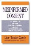 9780773762862: Misinformed Consent : Thirteen Women Share Their Stories of Unnecessary Hyste...