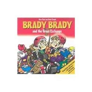 Stock image for Brady Brady and the Great Exchange for sale by ThriftBooks-Dallas