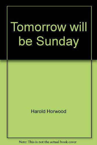 Tomorrow Will be Sunday