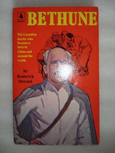 Imagen de archivo de Bethune, The Canadian Doctor who Became a Hero in China and around the world a la venta por Dorothy Meyer - Bookseller