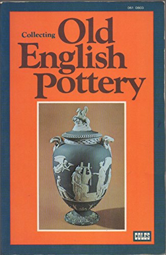 Imagen de archivo de Collecting old English pottery a la venta por Wonder Book