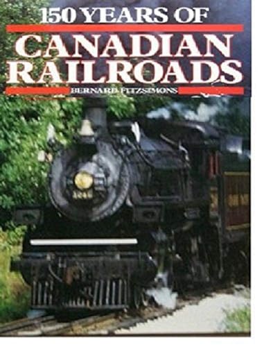 Stock image for 150 Years of canadian Railroads for sale by Better World Books