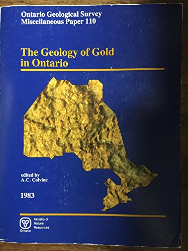 Beispielbild fr The Geology of Gold in Ontario zum Verkauf von Better World Books