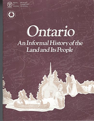 Beispielbild fr Ontario: An Informal History of the Land and Its People zum Verkauf von Wonder Book