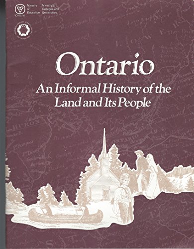 Stock image for Ontario: An Informal History of the Land and Its People for sale by Wonder Book