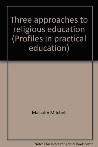 Three Approaches to Religious Education