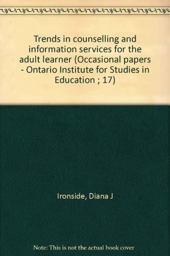 Stock image for Trends in Counselling and Information Services for the Adult Learner for sale by Bay Used Books