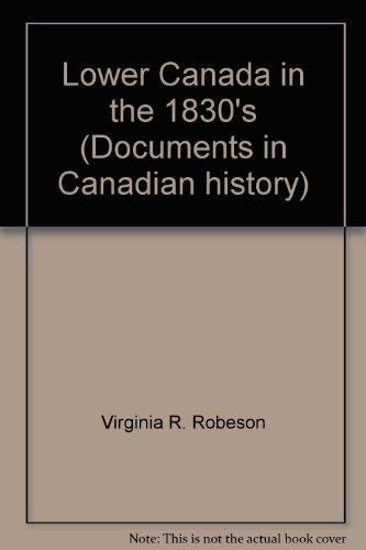 9780774401494: Lower Canada in the 1830's (Documents in Canadian history) [Taschenbuch] by V...