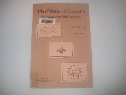 Stock image for The Metis of Canada: An Annotated Bibliography for sale by Schooner Books Ltd.(ABAC/ALAC)