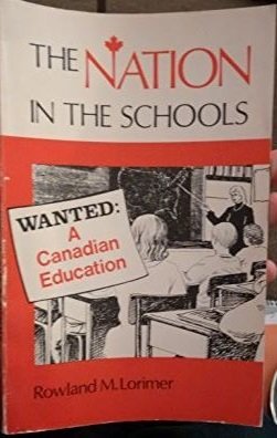 Stock image for The Nation in the Schools: Wanted : A Canadian Education (RESEARCH IN EDUCATION SERIES) for sale by Phatpocket Limited