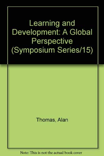 Learning and Development: A Global Perspective (Symposium Series/15) (9780774402927) by Thomas, Alan