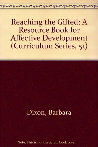 Imagen de archivo de Reaching the Gifted : A Resource Book for Affective Development a la venta por Better World Books: West