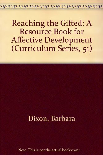 9780774402996: Reaching the Gifted: A Resource Book for Affective Development (Curriculum Series, 51)