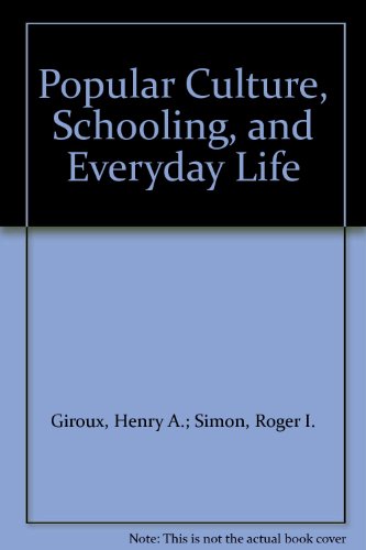9780774403351: Popular Culture, Schooling, and Everyday Life [Paperback] by